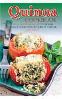 Quinoa Cookbook: Easy & Delicious Recipes That Will Change Your View of Quinoa Forever