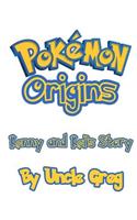 Pokemon Origins: Kenny and Kei's Story