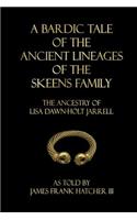 Bardic Tale of the Ancient Lineages of the Skeens Family
