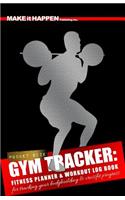 Gym Tracker: Fitness Planner & Workout Log Book for Tracking Your Bodybuilding & Crossfit Progress