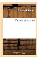 Patrons Et Ouvriers