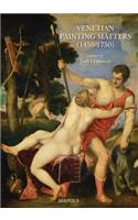 Venetian Painting Matters, 1450-1750
