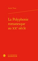 La Polyphonie Romanesque Au Xxe Siecle