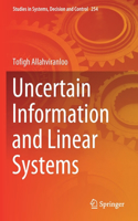 Uncertain Information and Linear Systems