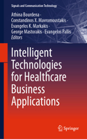 Intelligent Technologies for Healthcare Business Applications