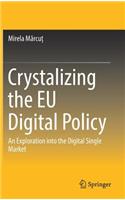 Crystalizing the Eu Digital Policy