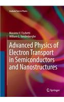 Advanced Physics of Electron Transport in Semiconductors and Nanostructures