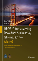 Iaeg/Aeg Annual Meeting Proceedings, San Francisco, California, 2018 - Volume 2