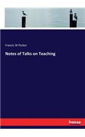 Notes of Talks on Teaching