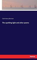 The sparkling light and other poems