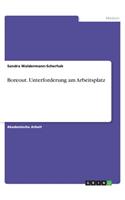 Boreout. Unterforderung am Arbeitsplatz