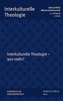Interkulturelle Theologie - Quo Vadis?