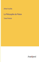 La Philosophie de Platon