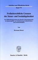 Freiheitsrechtliche Grenzen Der Steuer- Und Sozialabgabenlast