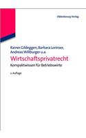 Wirtschaftsprivatrecht: Kompaktwissen Fur Betriebswirte