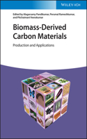 Biomass-Derived Carbon Materials: Production and Applications