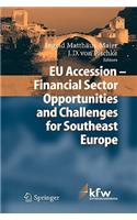 Eu Accession - Financial Sector Opportunities and Challenges for Southeast Europe