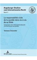 La Responsabilite Civile de la Societe Mere Vis-A-VIS de Sa Filiale
