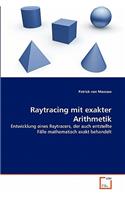 Raytracing mit exakter Arithmetik