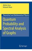 Quantum Probability and Spectral Analysis of Graphs