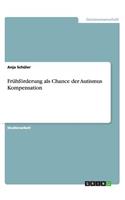 Frühförderung als Chance der Autismus Kompensation