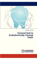 Coronal Seal in Endodontically Treated Teeth