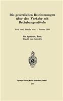 Die Gesetzlichen Bestimmungen Über Den Verkehr Mit Betäubungsmitteln