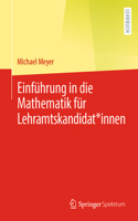 Einführung in Die Mathematik Für Lehramtskandidat*innen