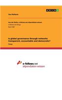 Is global governance through networks transparent, accountable and democratic?
