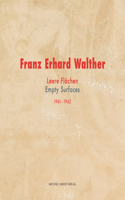 Franz Erhard Walther: Leere Flächen/Empty Surfaces 1961-1962