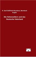 Die Hohenzollern und das Deutsche Vaterland