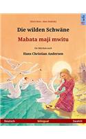 Die wilden Schwäne – Mabata maji mwitu. Zweisprachiges Kinderbuch nach einem Märchen von Hans Christian Andersen (Deutsch – Swahili) (www.childrens-books-bilingual.com) (German Edition)