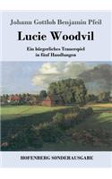 Lucie Woodvil: Ein bürgerliches Trauerspiel in fünf Handlungen