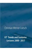 ICT Trends and Scenarios: Lectures 2000 - 2017