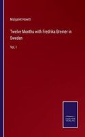 Twelve Months with Fredrika Bremer in Sweden