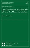 Die Beziehungen Zwischen Der Eu Und Den Mercosur-Staaten: Stand Und Perspektiven