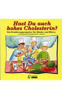 Hast Du Auch Hohes Cholesterin?