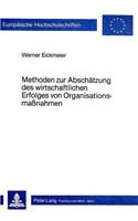 Methoden zur Abschaetzung des wirtschaftlichen Erfolges von Organisationsmassnahmen