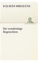 wundertätige Regenschirm