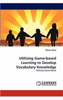 Utilizing Game-Based Learning to Develop Vocabulary Knowledge