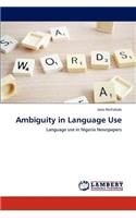Ambiguity in Language Use