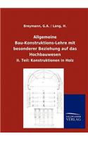 Allgemeine Bau-Konstruktions-Lehre mit besonderer Beziehung auf das Hochbauwesen