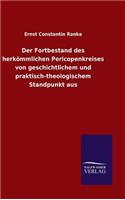 Der Fortbestand des herkömmlichen Pericopenkreises von geschichtlichem und praktisch-theologischem Standpunkt aus