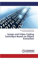 Image and Video Coding Technique Based on Object Extraction