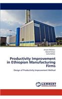 Productivity Improvement in Ethiopian Manufacturing Firms