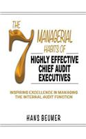 7 Managerial Habits of Highly Effective Chief Audit Executives