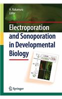 Electroporation and Sonoporation in Developmental Biology