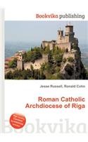Roman Catholic Archdiocese of Riga: (English)