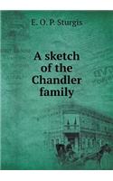 A Sketch of the Chandler Family