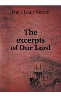 The excerpts of Our Lord